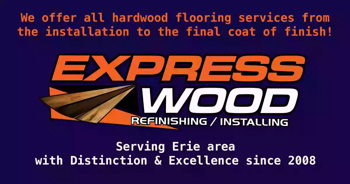 Express Wood Floor Refinishing & Installing