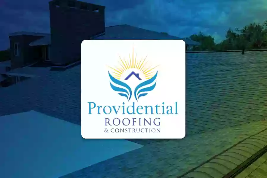 Providential Roofing and Construction