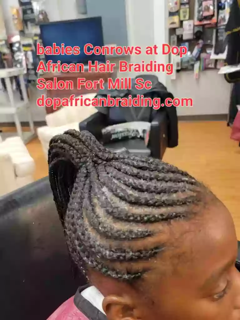 DOP African Hair Braiding Salon & Beauty supply Fort Mill Sc, Great Falls Sc,Wadesboro NC, Hickory NC