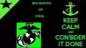 Beg Barter or Steal