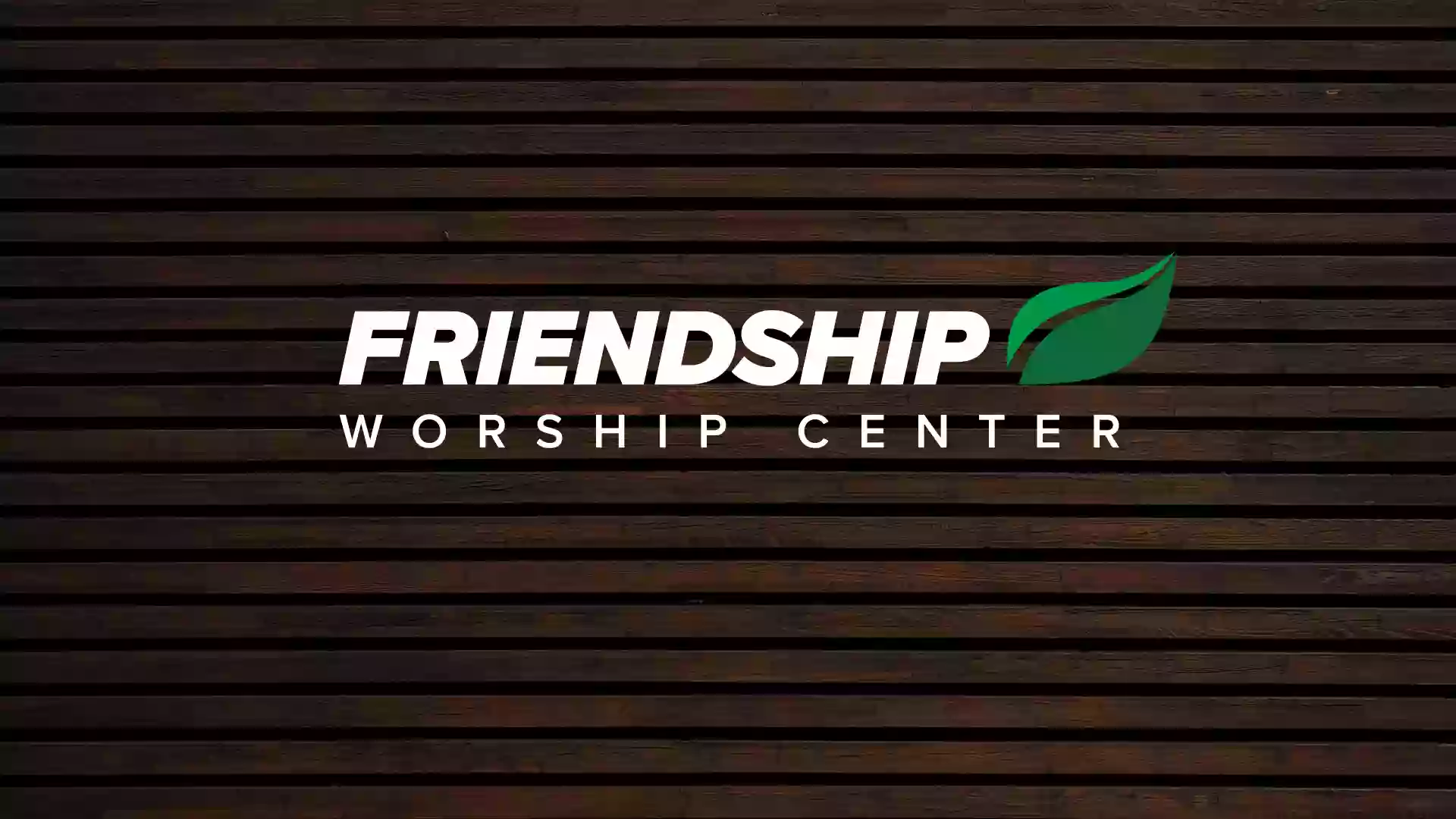 Friendship Worship Center