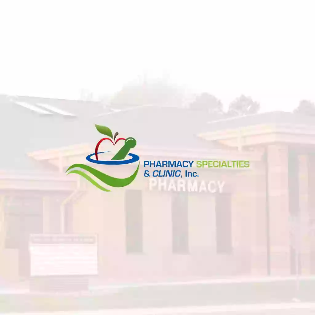 Pharmacy Specialties & Clinic, Inc.