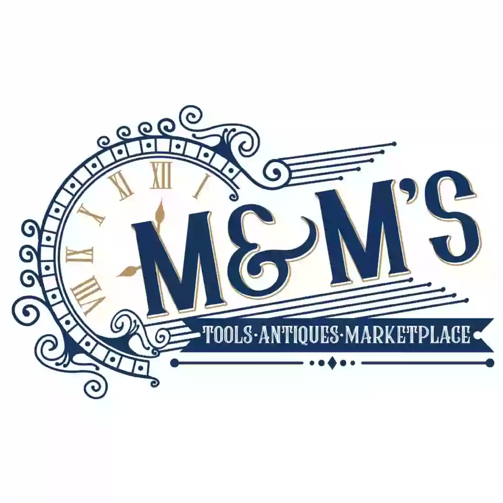 M&M'S Tools, Antiques, & Marketplace