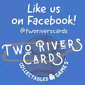 Two Rivers Cards, Collectables, and Games