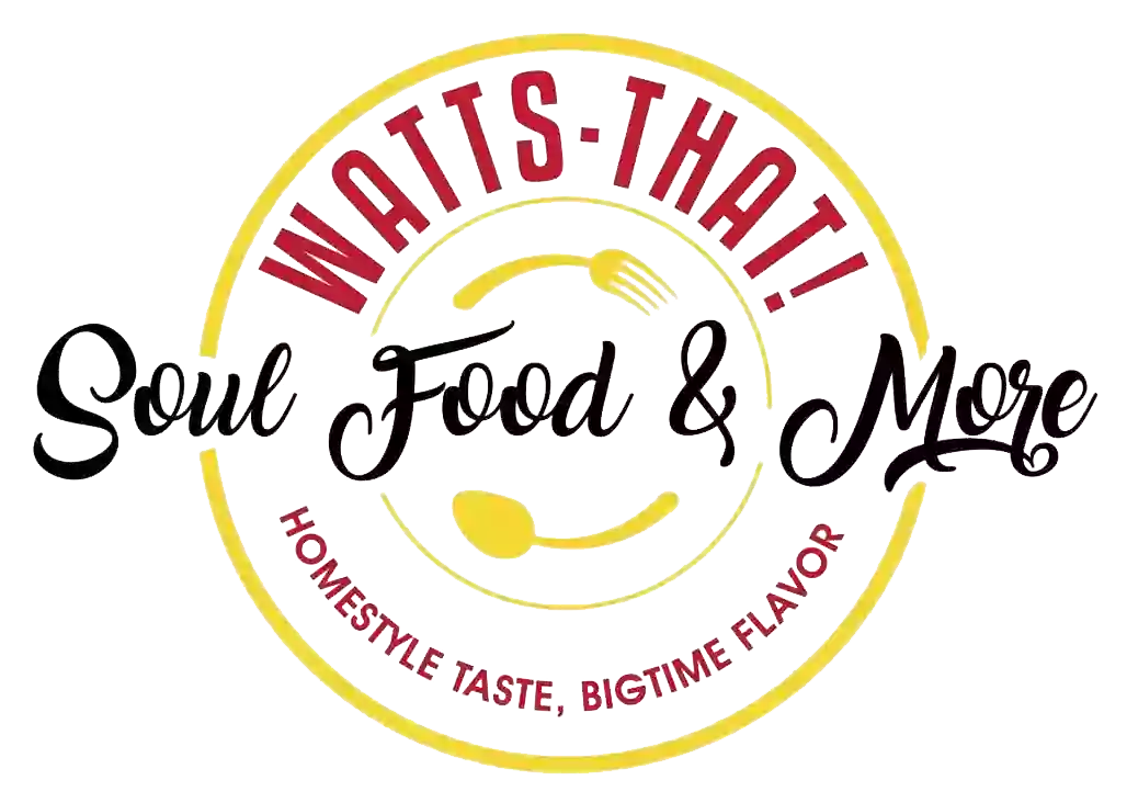 Watts-That Soul Food&More