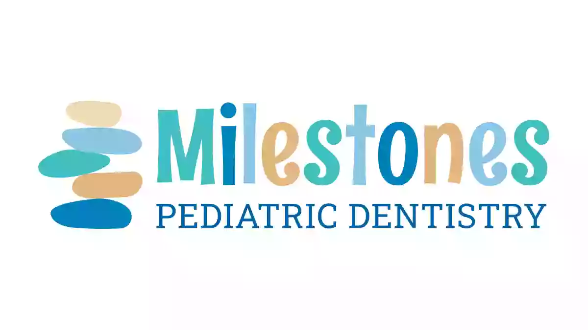 Milestones Pediatric Dentistry