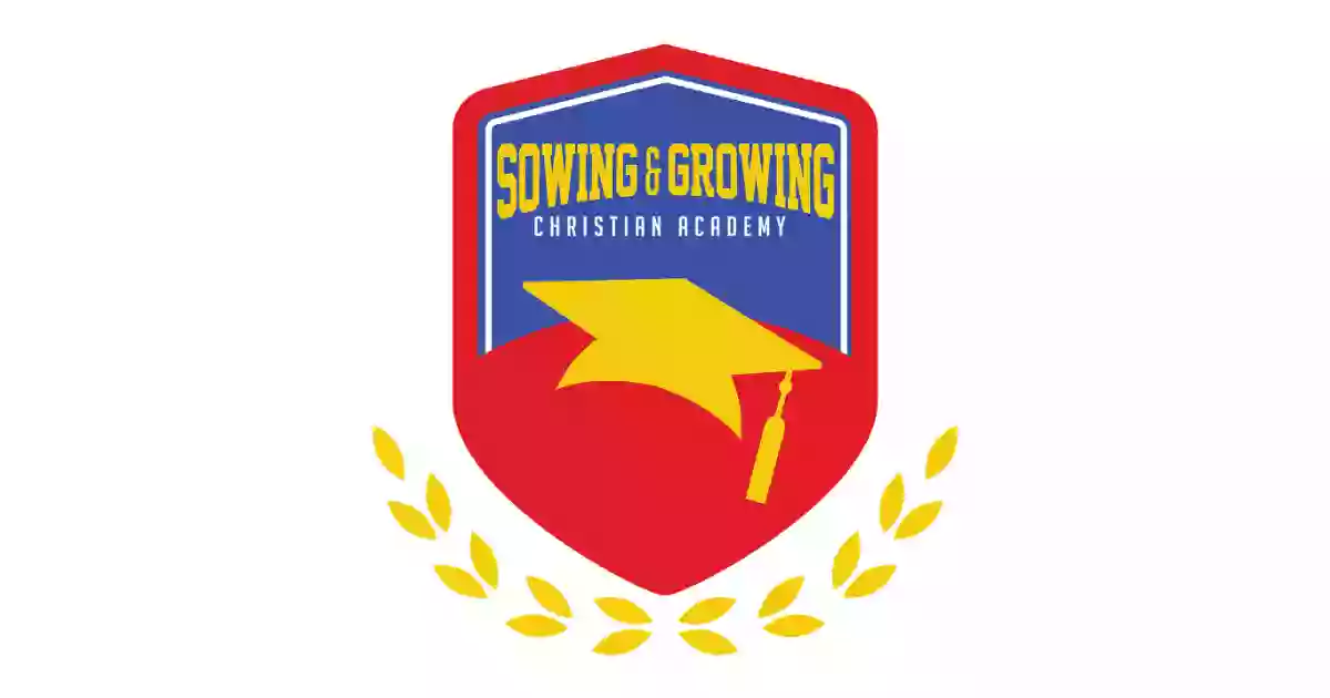 Sowing & Growing Christian Academy LLC