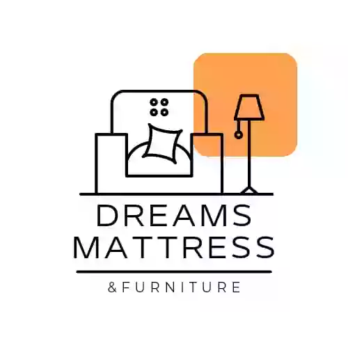 DREAMS MATTRESS & FURNITURE