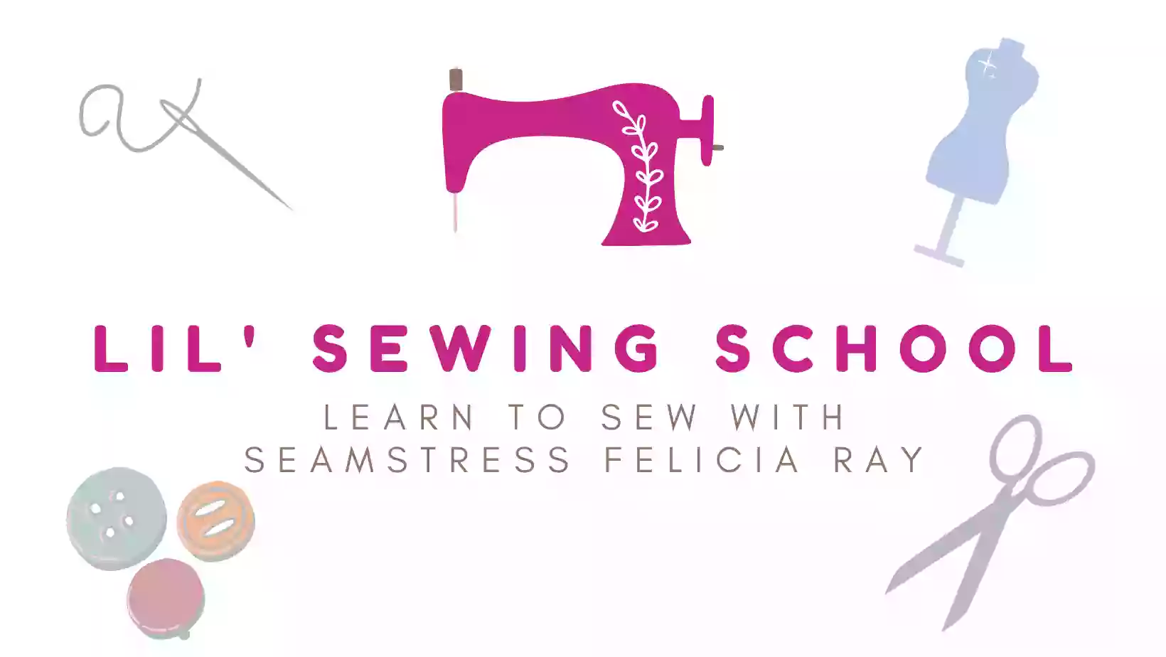 Felicia's Lil Sewing School