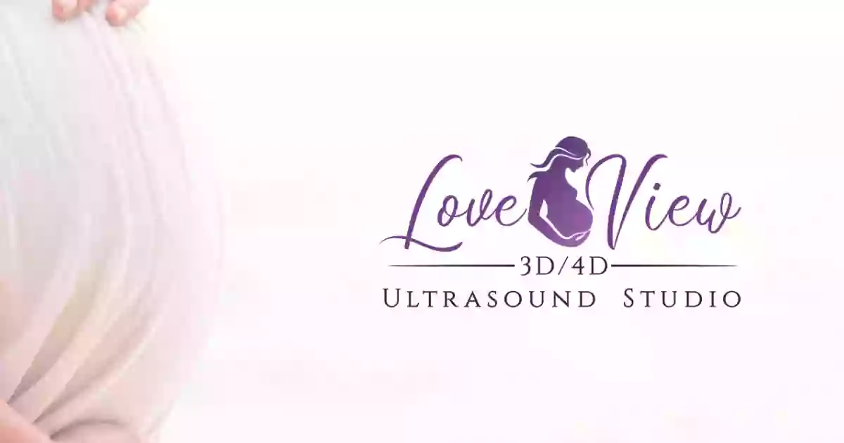 Love View 3D/4D Ultrasound Studio, LLC