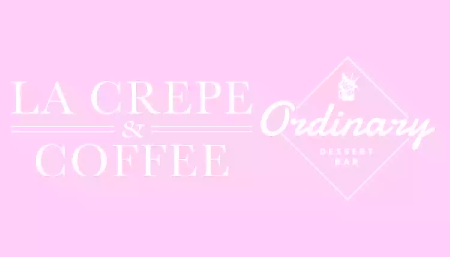 La Crepe & Ordinary Desserts