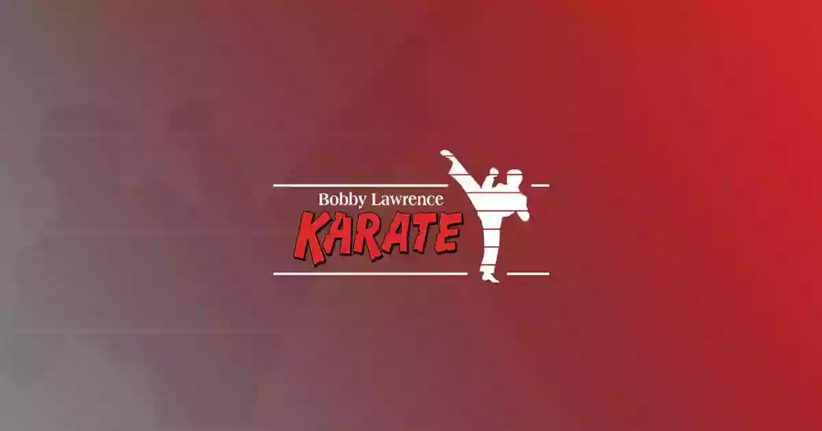 Bobby Lawrence Karate