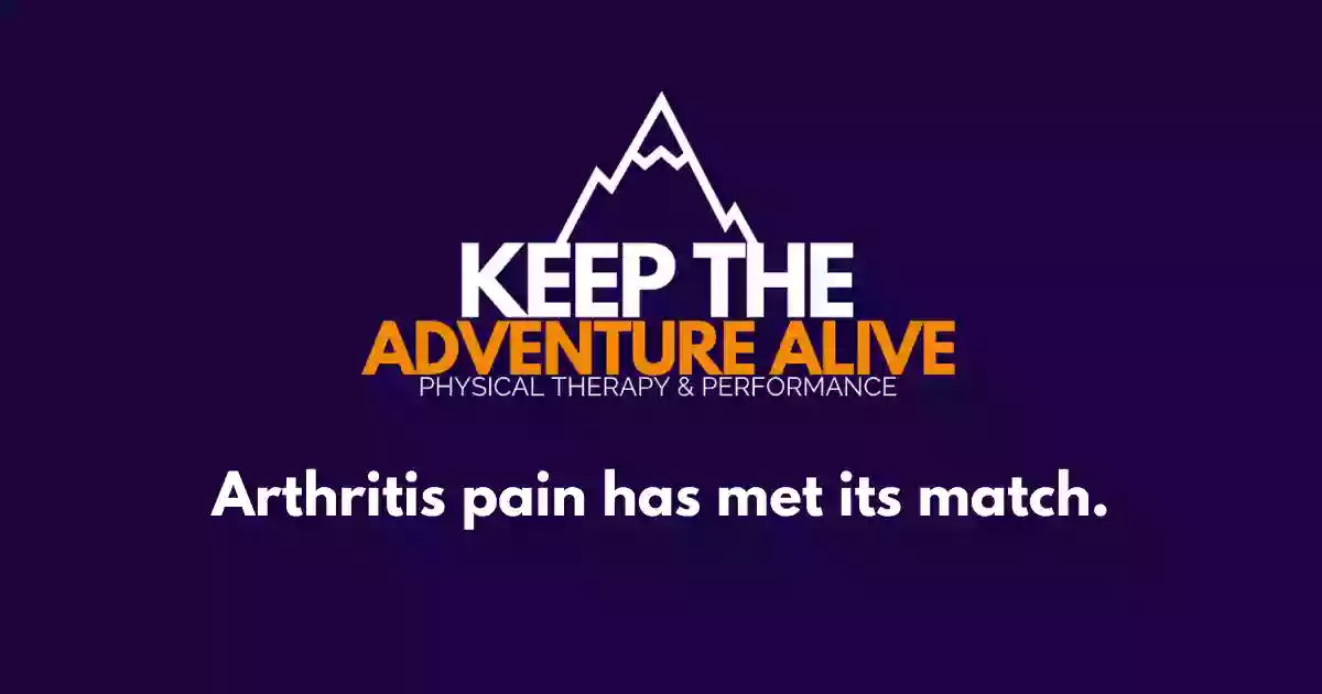 Keep the Adventure Alive Physical Therapy and Performance