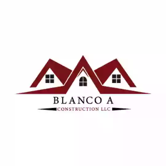 Blanco A Construction, LLC