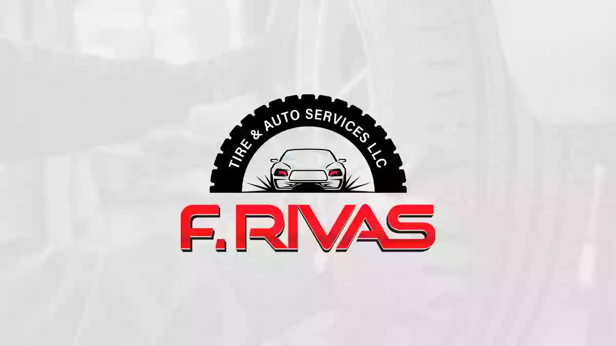 F Rivas Tire and Auto Services LLC