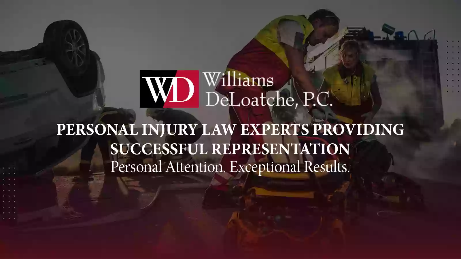 Williams DeLoatche, P.C. Personal Injury Attorneys