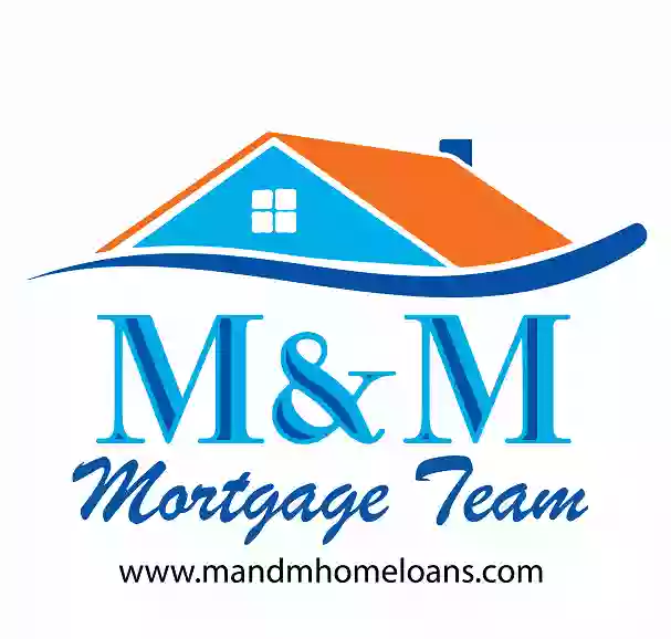 M&M Mortgage Team