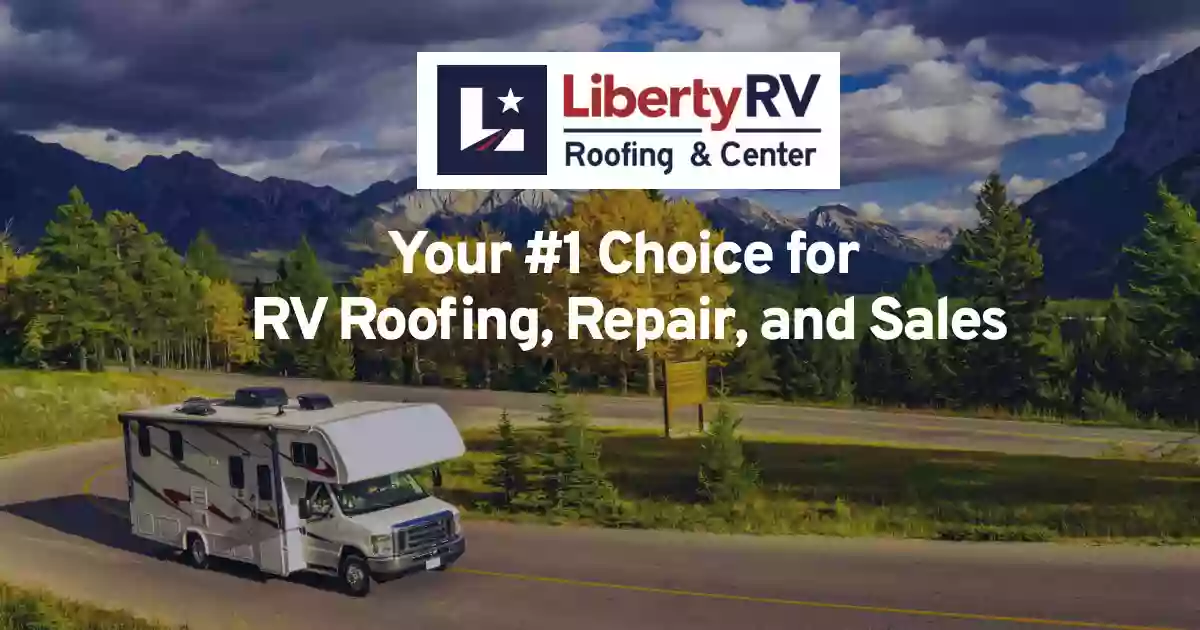 Liberty RV Roofing, Service, Parts and Sales