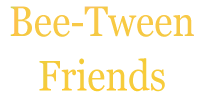 Bee-Tween Friendz