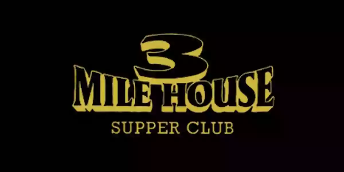 3 Mile House Supper Club