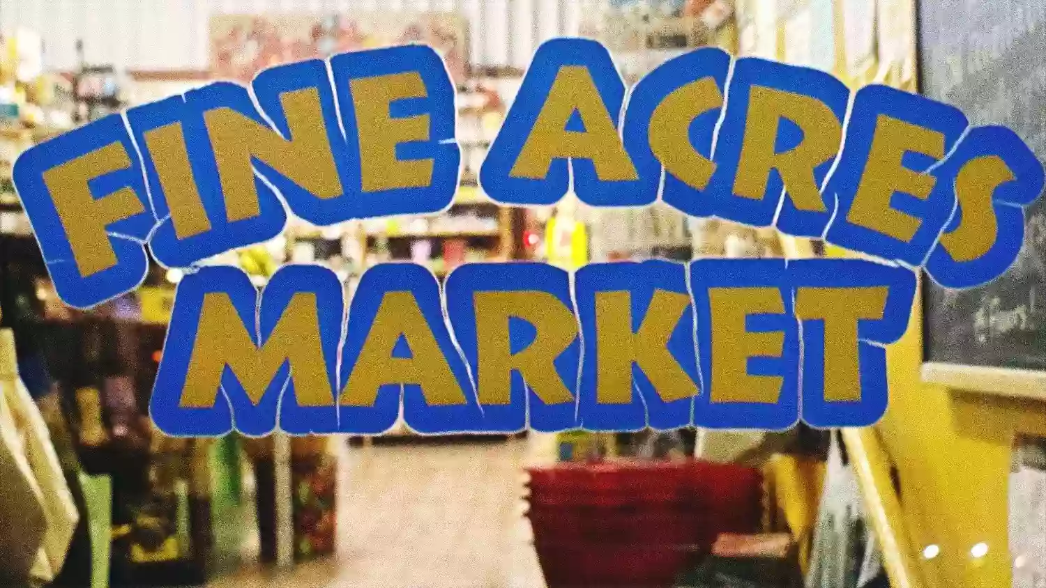 Fine Acres Market