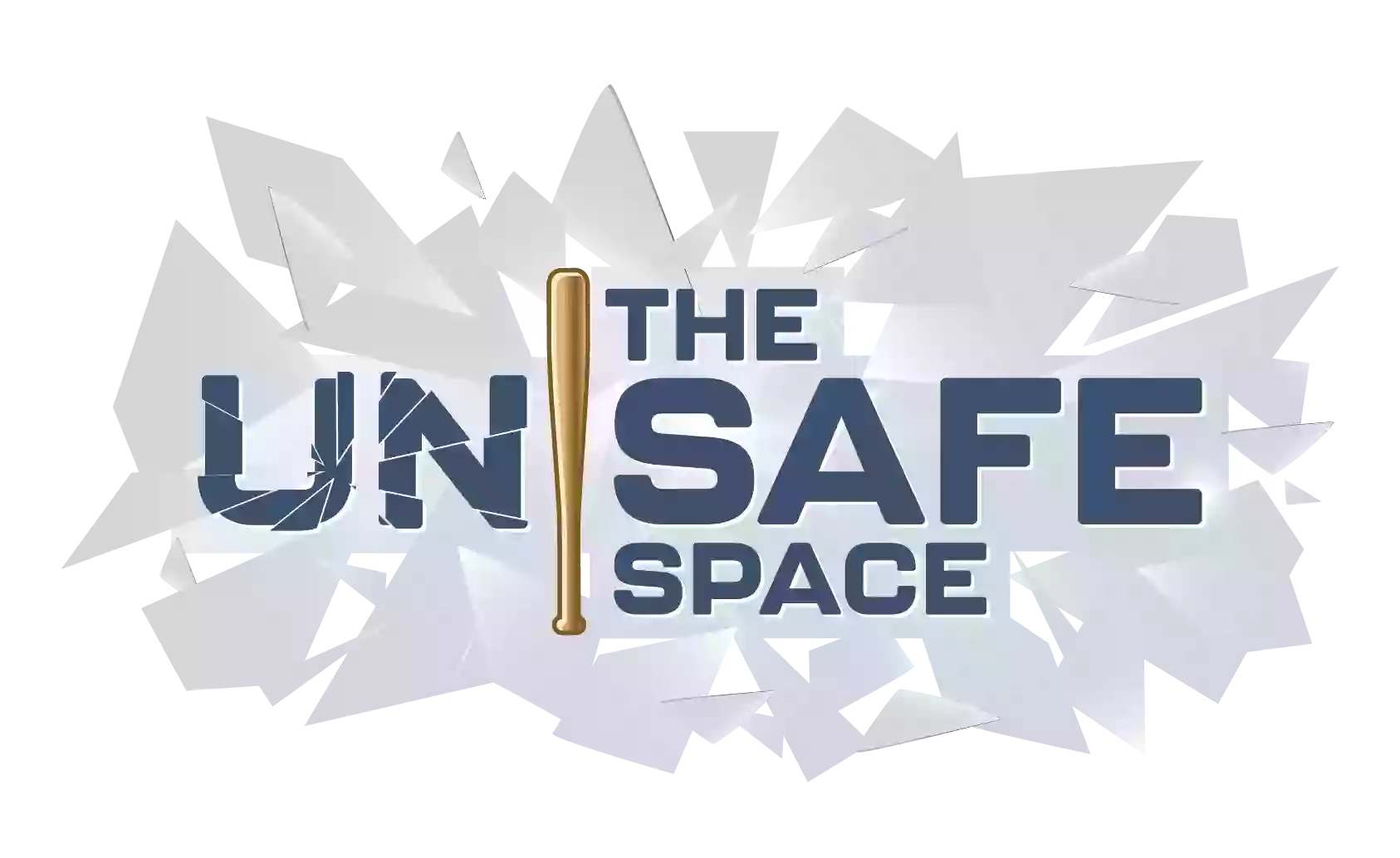 The UnSafe Space